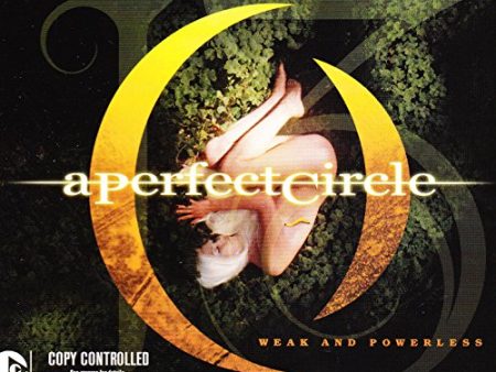 A PERFECT CIRCLE - WEAK AND POWERLESS (1+ TRACKS) For Cheap